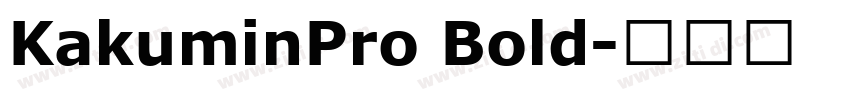 KakuminPro Bold字体转换